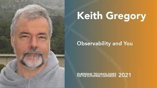 Observability and You — Keith Gregory