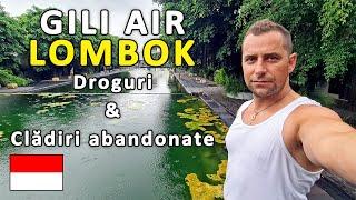 GILI AIR Lombok – turul insulei Gili Air pe plaja, substante interzise & cladiri abandonate