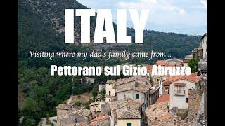 Visiting Pettorano sul Gizio, Abruzzo, Italy