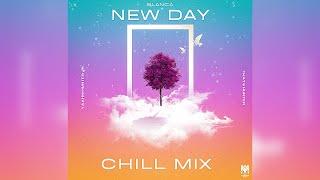 Blanca - New Day (Chill Mix) - Yaahn Hunter Jr