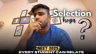 "SELECTION HOGA?"NEET exam season thoughts II