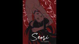 seori  trigger — sub español (vertical ver.)