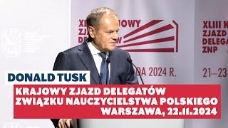 Donald Tusk: Wypowiedź z Krajowego Zjazdu Delegatów Związku Nauczycielstwa Polskiego, 22.11.2024