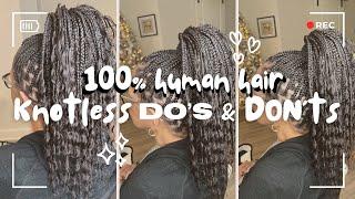 DON’T make these mistakes while using 100% HUMAN HAIR  #knotlessbraids #humanhairbraids #braids