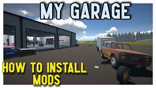 My Garage 4 Beginners: How to Install MODS \ PLUS File Management Tips