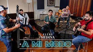 Elías Medina - A Mi Modo