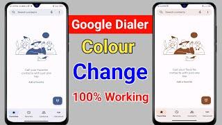 Change Google Dialer Colour 2024 | How to Change Google Dialer & Messages Theme Colour