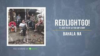 RedLightGo! - Bahala Na Featuring Dex Yu Of Letter Day Story (Lyric Video)