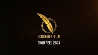 Schreiber Film Showreel 2024