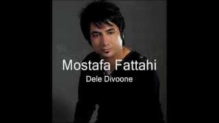 Mostafa Fattahi - Dele Divoone