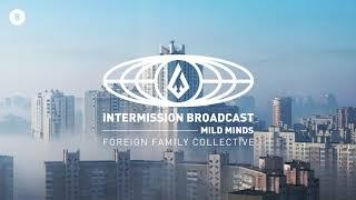 Mild Minds | Intermission Broadcast Mix 008