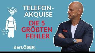 Telefonakquise - Fehler | Kaltakquise | Neukundengewinnung