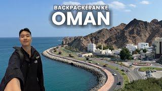 Backpackeran ke Oman , Negara yang Pura-Pura Miskin di Timur Tengah?