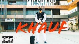 MC SHARP - KHAUF | OFFICIAL MUSIC VIDEO | 2023