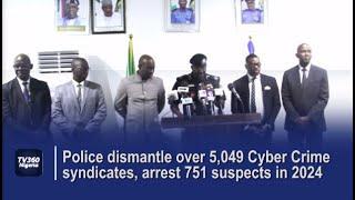 Police dismantle over 5,049 Cyber Crime syndicates, arrest 751 suspects in 2024