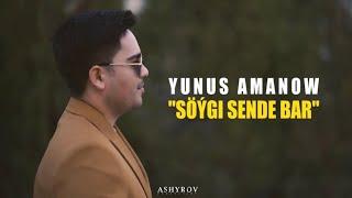 Yunus Music - Söýgi sende bar(Ashyrov production)