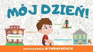 MÓJ DZIEŃ! - pokazywanka W PODSKOKACH |  PRZEDSZKOLE - ŻŁOBEK