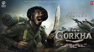 GORKHA : Official Trailer | Akshay Kumar | Sanjay Puran Singh | Abhinay Raj Singh | Abhishek