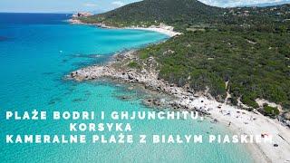 PLAŻE BODRI I GHJUNCHITU,KORSYKA- KAMERALNE PLAŻE Z BIAŁYM PIASKIEM