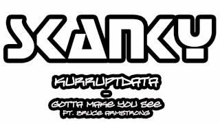 KurruptData - Gotta Make You See Ft. Bruce Armstrong