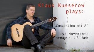 Klaus Kusserow | 1.  Hommage à Bach | Concertino mit A