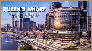 Will Queen's Wharf Actually Benefit Brisbane... Or Is It Closing Down Already?