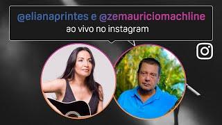 Eliana Printes conversa com Zé Mauricio Machline - ao vivo no Instagram