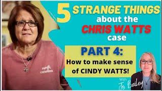 5 STRANGE THINGS about the CHRIS WATTS case: PART 4: Is Cindy Watts a Narcissist?