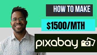 HOW TO MAKE MONEY ON PIXABAY