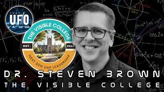 Steven Brown; The Visible College || That UFO Podcast