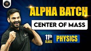 Centre of Mass | One Shot | Alpha Batch For Class 11th | Physics By Anubhav Sir#centreofmass #iitjee