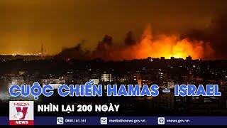 Nhìn lại 200 ngày cuộc chiến Hamas – Israel - Tin thế giới - VNews