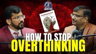 How Overthinking & Anxiety Affects Students | Cazual Talk with @drsatyakanttrivedi-psychia1413