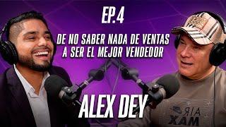 De NO SABER NADA VENTAS a ser EL MEJOR VENDEDOR | HABLANDO ENTRE LOBOS EP. 4 ft Alex Dey