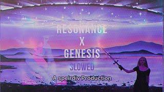 Resonance x Genesis (Slowed)