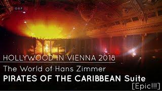 PIRATES OF THE CARIBBEAN Suite by Hans Zimmer [Hollywood in Vienna 2018]