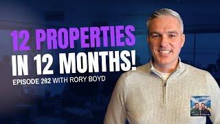 From Setbacks to Success: Building A 12-Property Portfolio in One Year with Rory Boyd