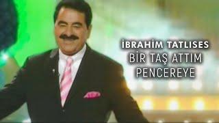 İbrahim Tatlıses - Bir Taş Attım Pencereye (Official Video)