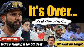 निकाला या खुद छोड़ दिया  NO SYDNEY GAME FOR ROHIT  GILL KI VAPSI  IND Vs AUS 5th Test Playing 11