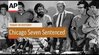 Chicago Seven Sentenced - 1970 | Today In History | 18 Feb 17