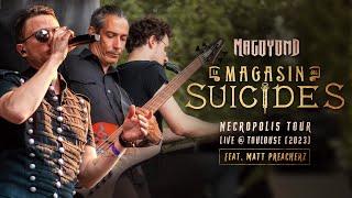 MAGOYOND - LE MAGASIN DES SU*C*DES (Necropolis Tour - Live @ Echos & Merveilles 2023) feat Matt !