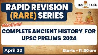 COMPLETE ANCIENT HISTORY REVISION FOR UPSC 2024 | MARATHON | RAPID REVISION SERIES | #upsc2024