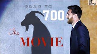 ROAD TO 700 - Lionel Messi (Official Movie) - HD