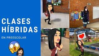 CLASES HÍBRIDAS EN PREESCOLAR