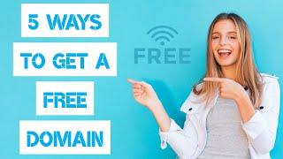 How To Get A Free Domain In 2024 | 5 Ways That Actually Work!