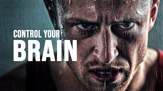 CONTROL YOUR BRAIN - Motivational Speech