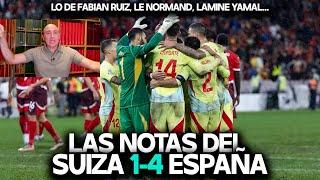 LAMINE YAMAL, FABIÁN, FERRAN, JOSELU, LE NORMAND... LAS NOTAS DEL SUIZA 1-4 ESPAÑA NATIONS LEAGUE