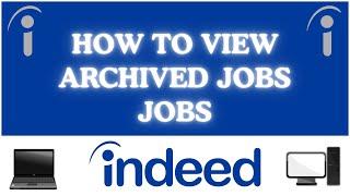 How To View Your Archived Jobs On Indeed | Step-by-Step PC Tutorial