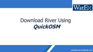 Download river shapefile in QGIS using OpenStreetData