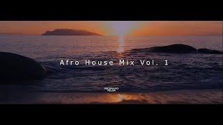 Afro House Mix  popular Songs Vol.1